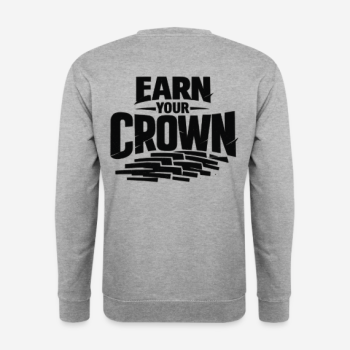 EARN YOUR CROWN Pullover in grau mit Rückendruck